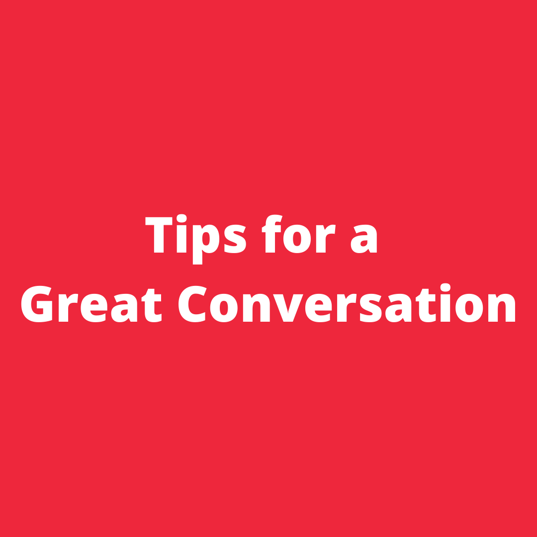 Tips for a Great Conversation